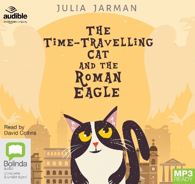 The Time-Travelling Cat and the Roman Eagle - Julia Jarman