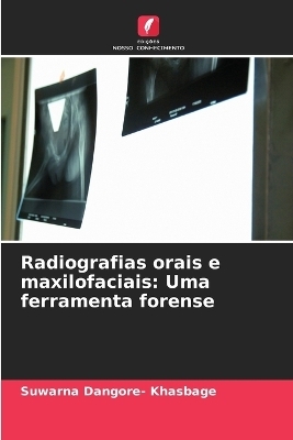 Radiografias orais e maxilofaciais - Suwarna Dangore- Khasbage