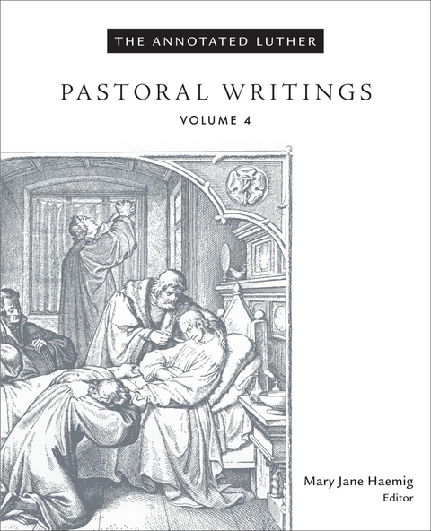 Annotated Luther: Pastoral Writings - 