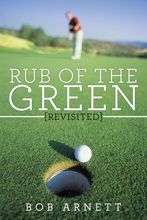 Rub of the Green Revisited -  Bob Arnett