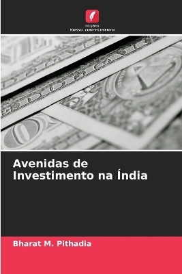 Avenidas de Investimento na Índia - Bharat M Pithadia