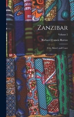 Zanzibar - Richard Francis Burton