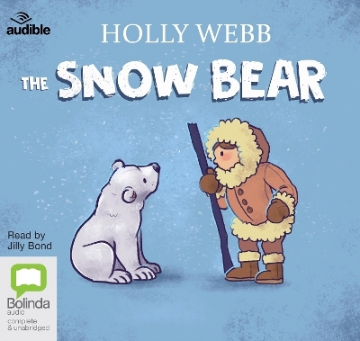 The Snow Bear - Holly Webb