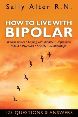 How to Live with Bipolar - Sally Alter