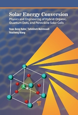 Next-Generation Solar Cells - Yoon-Bong Hahn, Tahmineh Mahmoudi, Yousheng Wang