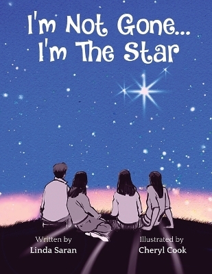 I'm Not Gone... I'm the Star - Linda Saran