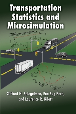 Transportation Statistics and Microsimulation - Clifford Spiegelman, Eun Sug Park, Laurence R. Rilett