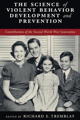 The Science of Violent Behavior Development and Prevention - 