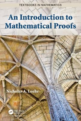 An Introduction to Mathematical Proofs - Nicholas A. Loehr