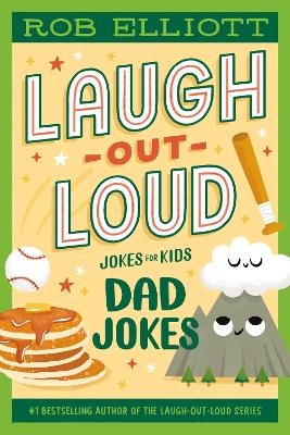 Laugh-Out-Loud: Dad Jokes - Rob Elliott