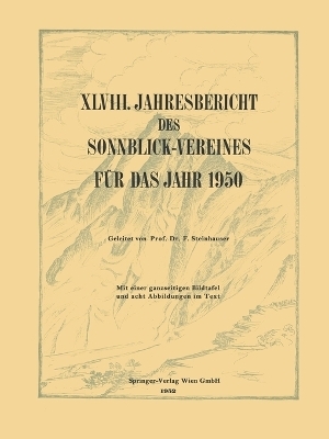 XLVIII. Jahresbericht des Sonnblick-Vereines f�r Das Jahr 1950 - Ferdinand Steinhauser