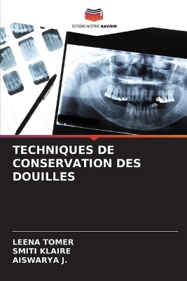 Techniques de Conservation Des Douilles - Leena Tomer, Smiti Klaire, Aiswarya J