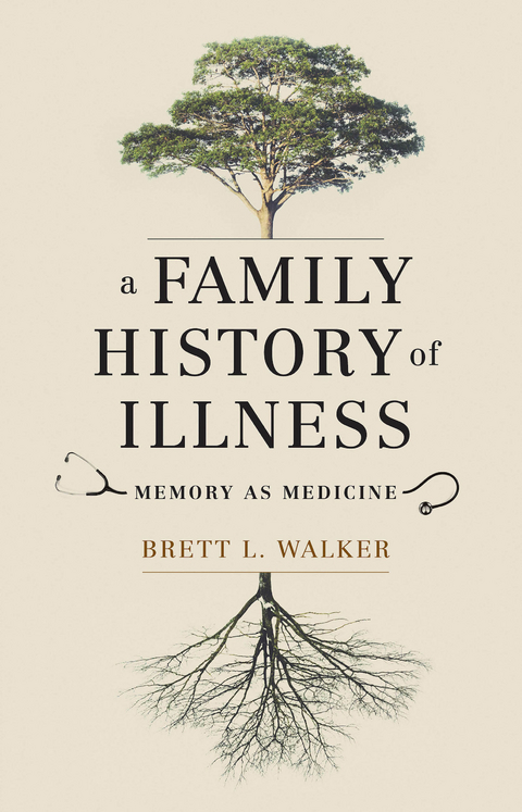 Family History of Illness -  Brett L. Walker