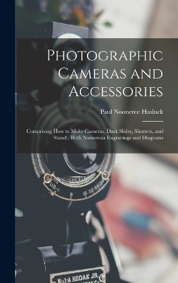 Photographic Cameras and Accessories - Paul Nooncree Hasluck