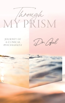 Through My Prism -  Dr Gul