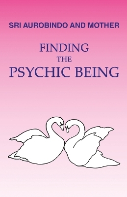 Finding the Psychic Being - Loretta Shartsis