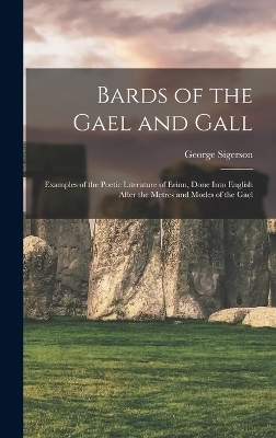 Bards of the Gael and Gall - George Sigerson