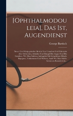 [Ophthalmodouleia], das ist, Augendienst - 