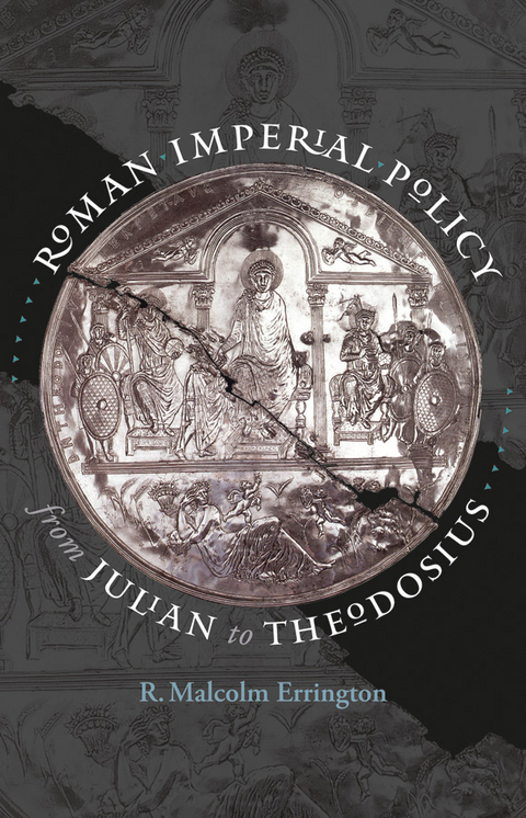 Roman Imperial Policy from Julian to Theodosius - R. Malcolm Errington