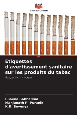 Étiquettes d'avertissement sanitaire sur les produits du tabac - Bhavna Sabbarwal, Manjunath P Puranik, K R Sowmya