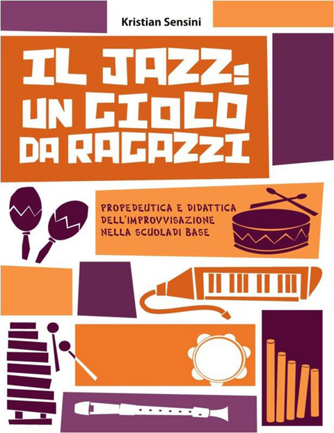 Il Jazz: un gioco da ragazzi - Kristian Sensini