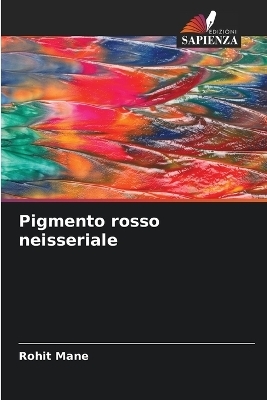 Pigmento rosso neisseriale - Rohit Mane