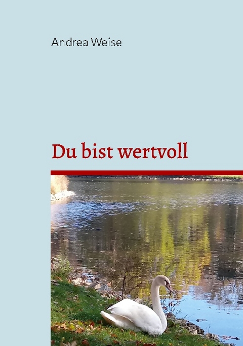 Du bist wertvoll - Andrea Weise