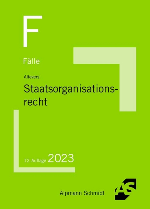 Fälle Staatsorganisationsrecht - Ralf Altevers