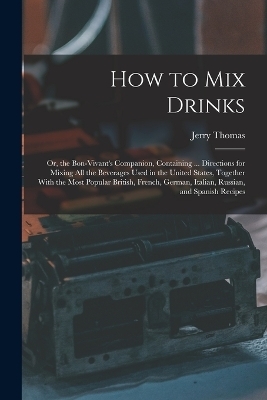 How to Mix Drinks - Jerry Thomas