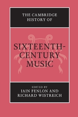 The Cambridge History of Sixteenth-Century Music - 