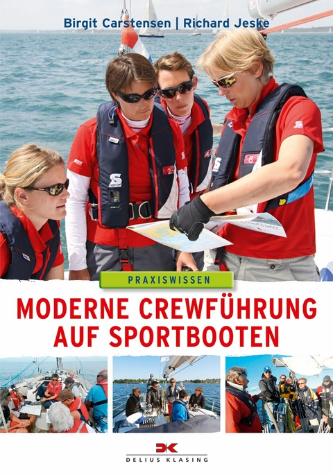 Moderne Crewführung auf Sportbooten - Richard Jeske, Birgit Carstensen