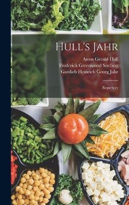 Hull's Jahr - Gottlieb Heinrich Georg Jahr, Amos Gerald Hull, Frederick Greenwood Snelling