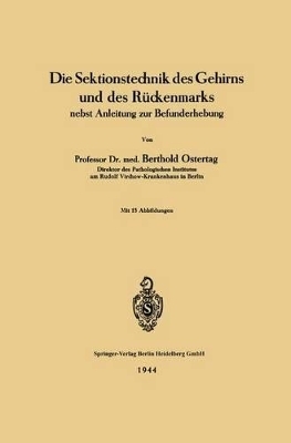 Die Sektionstechnik des Gehirns und des Rückenmarks - Berthold Ostertag