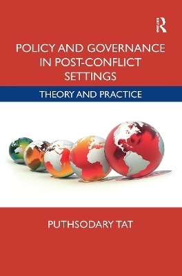 Policy and Governance in Post-Conflict Settings - Puthsodary Tat