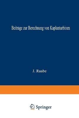 Beiträge zur Berechnung von Kaplanturbinen - Joachim Raabe