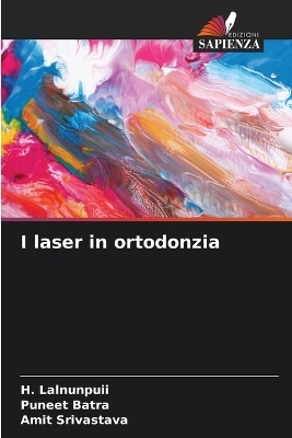 I laser in ortodonzia - H Lalnunpuii, Puneet Batra, Amit Srivastava