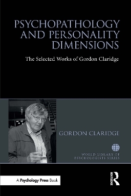 Psychopathology and personality dimensions - Gordon Claridge