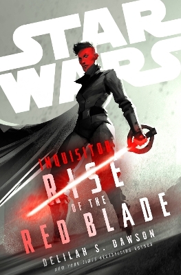 Star Wars Inquisitor: Rise of the Red Blade - Delilah S. Dawson