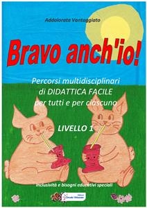 Bravo anch'io! - Addolorata Vantaggiato