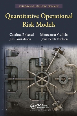 Quantitative Operational Risk Models - Catalina Bolancé, Montserrat Guillén, Jim Gustafsson, Jens Perch Nielsen