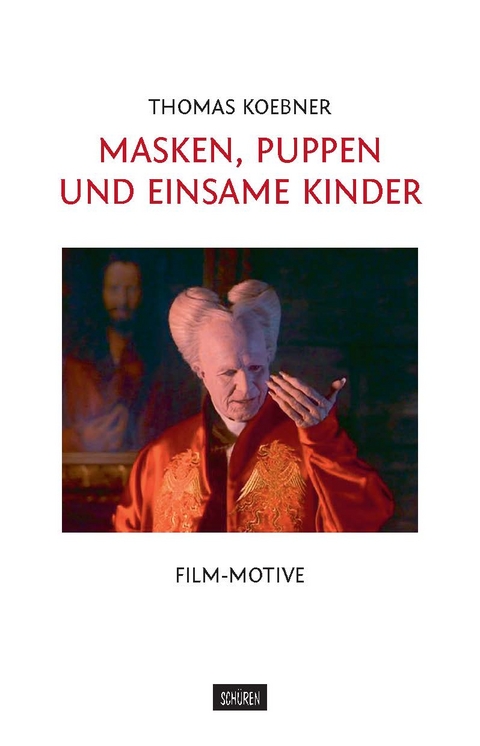 Masken, Puppen und einsame Kinder - Thomas Koebner