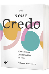 Das neue Credo - Rebecca McLaughlin