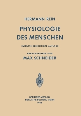 Einführung in die Physiologie des Menschen - Hermann Rein, Max Schneider