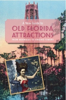 A New Guide to Old Florida Attractions - Doug Alderson