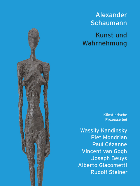 Kunst und Wahrnehmung - Alexander Schaumann