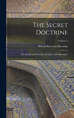 The Secret Doctrine - Helena Petrovna Blavatsky