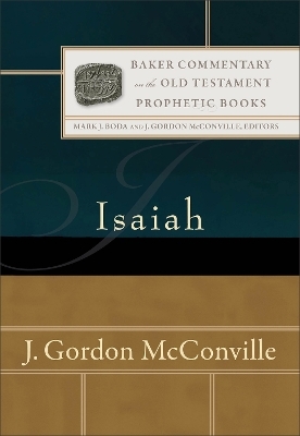 Isaiah - J. Gordon McConville, Mark Boda, J. McConville