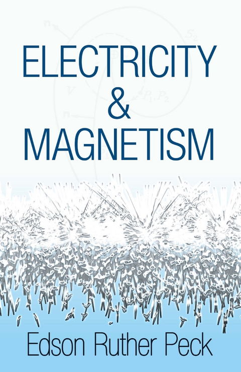 Electricity and Magnetism -  Edson Ruther Peck