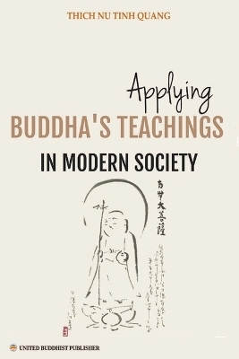 Applying Buddha's Teachings in Modern Society - Thich Nu Tinh Quang