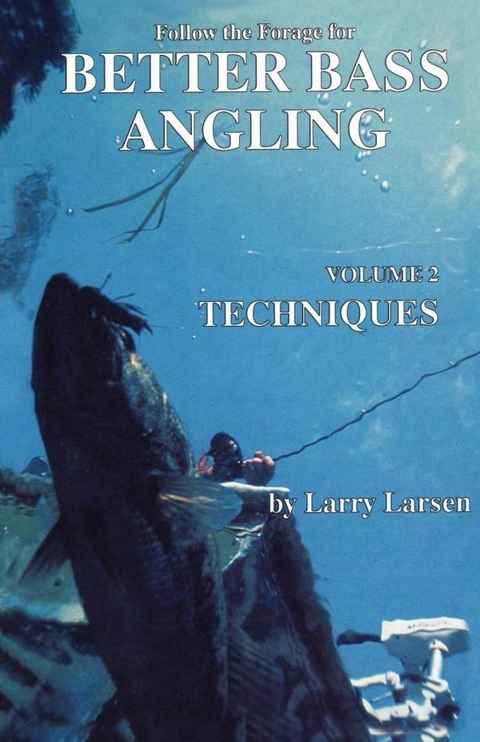 Follow the Forage for Better Bass Angling, Techniques -  Larry Larsen